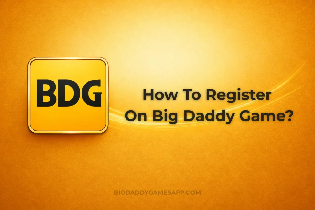 HOW TO REGISTER ON BIG DADDY GAME